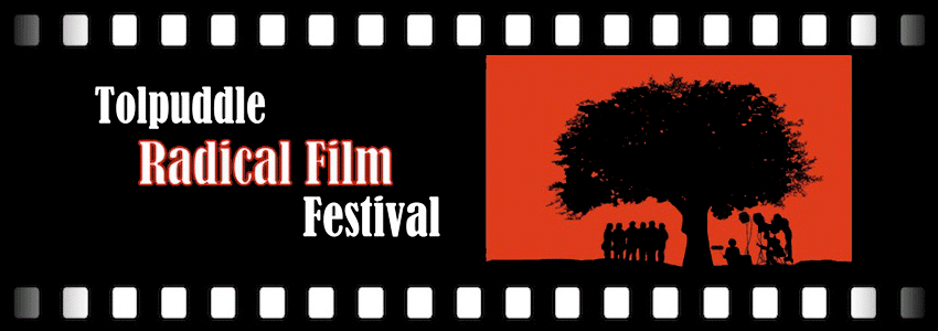 Tolpuddle Radical Film Festival